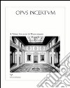 Opus incertum. Vol. 4: Palazzi fiorentini del Rinascimento libro