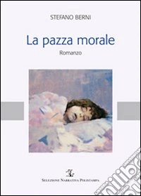 La pazza morale
