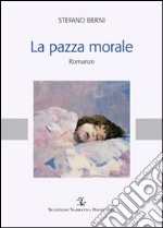 La pazza morale libro