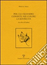 Per gli oleandri consiste nei colori la rivincita libro