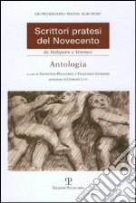 Scrittori pratesi del Novecento. Da Malaparte a Veronesi. Antologia libro