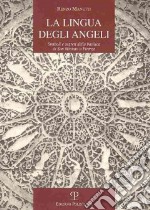 La lingua degli angeli. Simboli e segreti della basilica di san Martino a Firenze libro