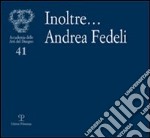 Inoltre... Andrea Fedeli libro