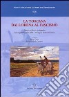 La Toscana dai Lorena al fascismo. Mezzo secolo di storiografia nel cinquantenario della «Rassegna storica toscana» libro