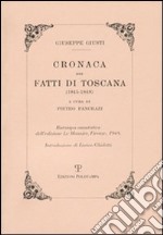 Cronaca dei fatti di Toscana (1845-1849) (ris. anast. 1948) libro