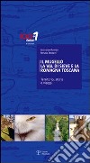 Il Mugello, la Val di Sieve e la Romagna Toscana. Territorio, storia e viaggi libro