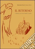 Il ritorno. Colloqui con il mio angelo custode libro