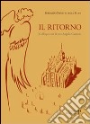 Il ritorno. Colloqui con il mio angelo custode libro di Pianetti Della Stufa Bernardo