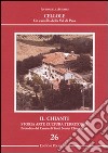 Il Chianti. Storia, arte, cultura, territorio. Ediz. illustrata. Vol. 26: Cellole. Un castello della Val di Pesa libro