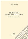 Diario degli ultimi anni di guerra (ottobre 1943-agosto 1944) libro