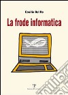 La frode informatica libro