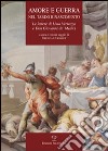 Amore e guerra nel tardo Rinascimento. Le lettere di Livia Vernazza e don Giovanni De' Medici libro