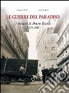 Le guerre del paradiso. Bruno Bearzi 1943-1966 libro