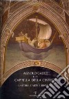 Agnolo Gaddi e la Cappella della Cintola. La storia, l'arte, il restauro libro