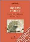 The shell of being. Poems for Piero della Francesca. Ediz. illustrata libro