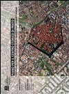 Piano per il centro storico di Prato. Il quadro conoscitivo, le linee guida della riqualificazione urbana, progetti e strategie libro