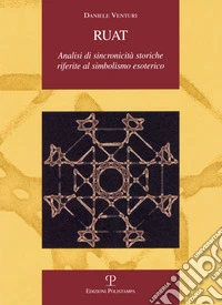 Ruat. Analisi di sincronicità storiche riferite al simbolismo esoterico