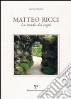 Matteo Ricci. La strada dei sogni libro