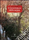 Il Governatore delle acque libro di Baronti Nicola