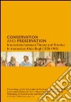 Conservation and preservation. Interactions between theory and practice. In memoriam Alois Reigl (1858-1905) libro