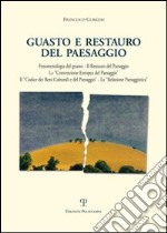 Il guasto e il restauro del paesaggio. Fenomenologia del guasto... libro