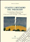 Il guasto e il restauro del paesaggio. Fenomenologia del guasto... libro di Gurrieri Francesco