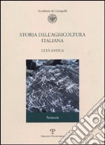 Storia dell'agricoltura italiana. Vol. 1/1: L'età antica. Preistoria libro