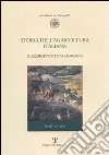 Storia dell'agricoltura italiana. Vol. 2: Il Medioevo e l'età moderna. Secoli VI-XVIII libro