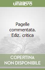 Pagelle commentata. Ediz. critica libro