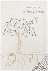Metamorfosi-Metamorphosis. Ediz. bilingue