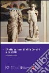 Antiquarium di villa Corsini a Castello. Guida alla visita del museo e alla scoperta del territorio. Ediz. multilingue libro