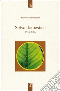 Selva domestica. 1956-2006 libro
