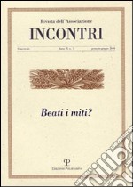 Incontri (2013). Vol. 3: Beati i miti? libro