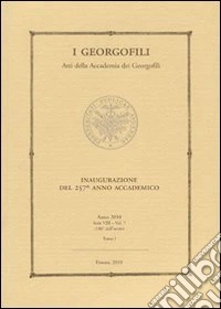 I Georgofili. Atti della Accademia dei Georgofili. Vol. 7/1: Inaugurazione del 257° anno accademico libro