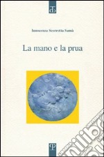 La Mano e la prua libro