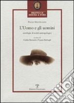 L'uomo e gli uomini. Antologia di scritti antropologici libro