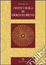 I mistici sigilli di Giordano Bruno libro