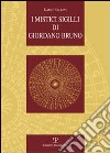 I mistici sigilli di Giordano Bruno libro