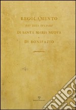 Regolamento dei regi spedali di Santa Maria Nuova e di Bonifazio