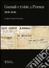 Giornali e riviste a Firenze (1943-1946). Catalogo della mostra (Firenze, 16 novembre-31 dicembre 2010) libro di Contorbia F. (cur.)