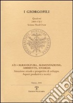 A³ E=agricoltura, alimentazione, ambiente, energia. Situazione attuale e prospettive di sviluppo. Aspetti produttivi e tecnici (Milano, 19 marzo 2009) libro