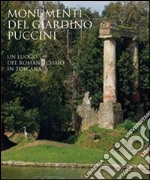 Monumenti del giardino Puccini. Un luogo del romanticismo in Toscana. Ediz. illustrata libro