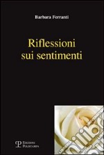 Riflessioni sui sentimenti libro