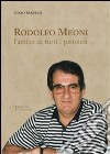 Rodolfo Meoni. L'amico di tutti i pistoiesi libro di Bardelli Renzo