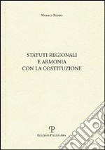 Statuti regionali e armonia con la Costituzione libro