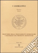 Frontiere della tracciabilità molecolare e sicurezza dei prodotti alimentari libro