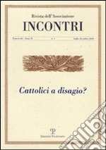 Incontri. Vol. 4: Cattolici a disagio? libro