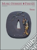 Museo Stibbert. Firenze. Vol. 13: Tsuba. Ediz. italiana e inglese libro