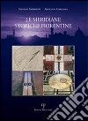 Le meridiane storiche fiorentine libro di Barbolini Stefano Garofalo Giovanni