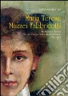 Maria Teresa Mazzei Fabbricotti. Da Firenze a Carrara tra passione per l'arte e destini familiari (1893-1977) libro